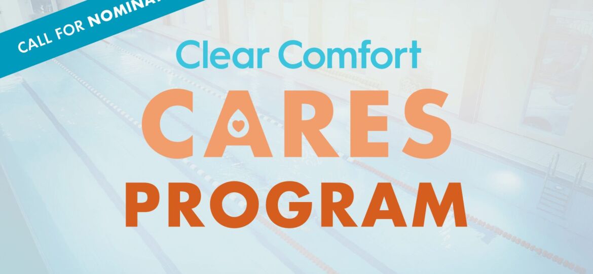 Clear Comfort Cares Program Call for Nominations