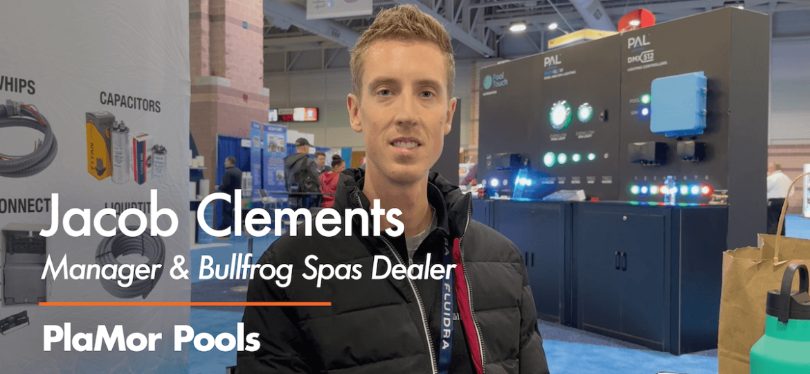 Spa Pro Story: Jacob Clements, Bullfrog Dealer at PlaMor